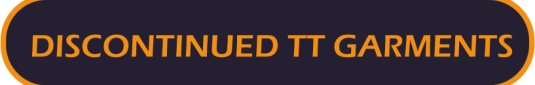 DISCONTINUED TT GARMENTS